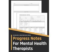 Progress Notes For Mental Health Therapists: Streamline Your Therapy Session Notes | 100 Templates