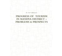 Progress of Tourism in Mandya District - Problems & Prospects