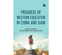 Progress of Western Education in China and Siam
