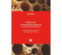 Progress on Porous Media Research - Fundamentals and Applications