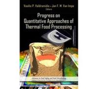 Progress on Quantitative Approaches of Thermal Food Processing (Advances in Food Safety and Food Microbiology) - [Version Originale] Inconnu (Auteur)