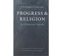 Progress & Religion, Dawson, Christopher, Works. Christopher Dawson (Auteur)