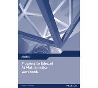Progress To Edexcel As Mathematics Workbook