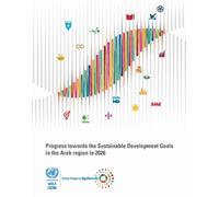 Progress Towards the Sustainable Development Goals in the Arab Region in 2026