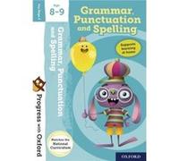 Progress with Oxford:: Grammar, Punctuation and Spelling Age 8-9