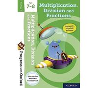 Progress with Oxford: Multiplication, Division and Fractions Age 7-8