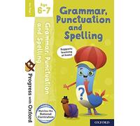 Progress with Oxford: Grammar, Punctuation and Spelling Age 6-7 - [Version Originale] Inconnu (Auteur)
