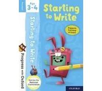 Progress With Oxford: Progress With Oxford: Starting To Write Age 3-4 - Prepare For School With Essential English Skills