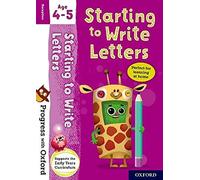 Progress with Oxford: Progress with Oxford: Starting to Write Letters Age 4-5- Practise for School with Essential English Skills