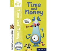 Progress with Oxford: Progress with Oxford: Time and Money Age 6-7- Practise for School with Essential Maths Skills