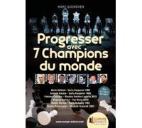 Progresser avec 7 Champions du Monde d'échecs