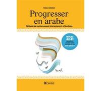 Progresser en arabe - Méthode de renforcement à la lecture et à l'écriture Niveau A2-B1 - Faisal Kenanah - Ophrys - broché - Méthode de langue