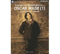 Progressez en anglais grâce à Oscar Wilde : Volume 1
