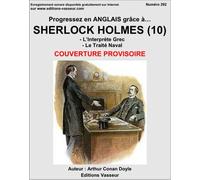 Progressez en anglais grâce à... Sherlock Holmes L'interprète grec, Le traité naval - Sir Arthur Conan Doyle - Vasseur - broché - Méthode de langue