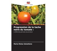 Progression de la tache noire du tomate