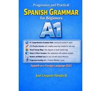 Progressive and Practical Spanish Grammar for Beginners A1: Spanish as a Foreign Language (ELE)