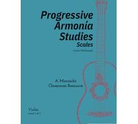 Progressive Armonia Studies Level 1 Scales Violin: A Mariachi Classroom Resource