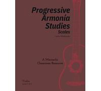 Progressive Armonia Studies Level 3 Scales Violin: A Mariachi Classroom Resource