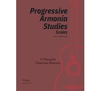 Progressive Armonia Studies Level 3 Scales Violin: A Mariachi Classroom Resource