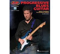 Progressive Blues Guitar: Modern Techniques for the Electric Guitarist