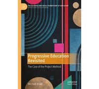 Progressive Education Revisited: The Case of the Project Method