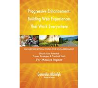 Progressive Enhancement: Building Web Experiences That Work Everywhere