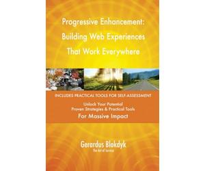 Progressive Enhancement: Building Web Experiences That Work Everywhere