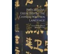 Progressive Exercises In The Chinese Written Language