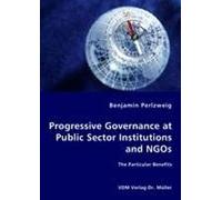 Progressive Governance At Public Sector Institutions And Ngos - The Particular Benefits