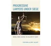 Progressive Lawyers under Siege by John F. Galliher Colin Wark John F. Galliher (Auteur)