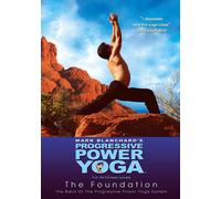 Progressive Power Yoga Sedona Experience-The Foundation