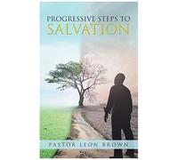 Progressive Steps To Salvation