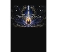 Progressive Tablature Chronicles: Guitar Tab Notebook | 100 pg. Tablature Manuscript with Chord Diagrams | Music Composition Journal