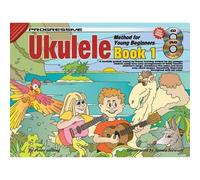 Progressive Ukulele Method: Book 1 / Recueil + Cd + Dvd