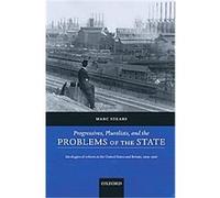Progressives, Pluralists, And the Problems of the State Marc Stears (Auteur)