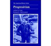 Progressivism by Richard L. Rutgers University McCormick Arthur S. and McCormick, Richard L. Link, Richard L. McCormick (Auteur)