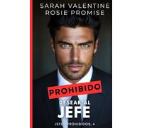 Prohibido desear al jefe: Romance de oficina, enemies to lovers entre una empleada brillante y un CEO irresistible