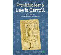 Prohibido leer a Lewis Carroll - Diego Arboleda - ANAYA INFANTIL Y JUVENIL - ebook (ePub) - Livre