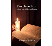 Prohibido Leer: Libros que quisieron silenciar