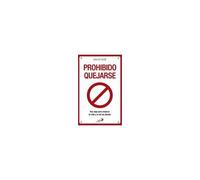 Prohibido Quejarse : Haz Algo Para Mejorar Tu Vida Y La De Los Demás
