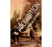 Prohibition – A Concise History – Oxford University Press