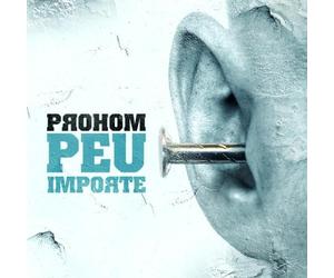Prohom - Peu Importe