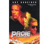PROIE DANGEREUSE