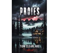 Proies - Tom Clearlake - Moonlight Editions - broché - Roman