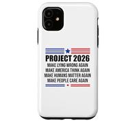 Project 2026 Sign Make Lying Wrong Again Make America Think Coque pour iPhone 11