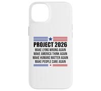 Project 2026 Sign Make Lying Wrong Again Make America Think Coque pour iPhone 14 Plus