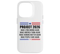 Project 2026 Sign Make Lying Wrong Again Make America Think Coque pour iPhone 14 Pro