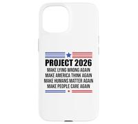 Project 2026 Sign Make Lying Wrong Again Make America Think Coque pour iPhone 15