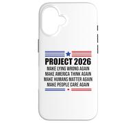 Project 2026 Sign Make Lying Wrong Again Make America Think Coque pour iPhone 16