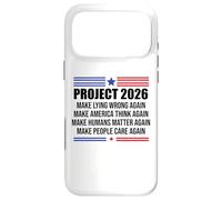 Project 2026 Sign Make Lying Wrong Again Make America Think Coque pour iPhone 17 Pro Max